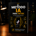 El Metodo IA Para Tiktok